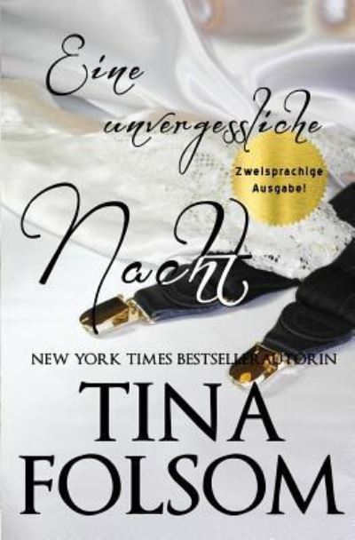 Eine unvergessliche Nacht (Zweisprachige Ausgabe) - Tina Folsom - Books - Duboce Park Press - 9781942906940 - May 29, 2016