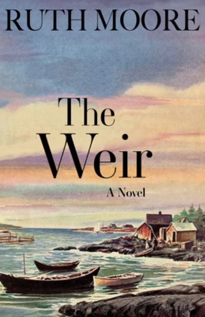 Cover for Ruth Moore · The Weir (Paperback Book) (2020)