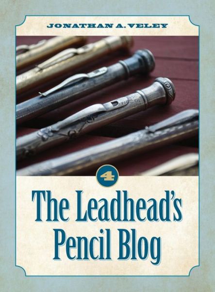 Cover for Jonathan A. Veley · The Leadhead's Pencil Blog Volume 4 (Hardcover Book) (2018)