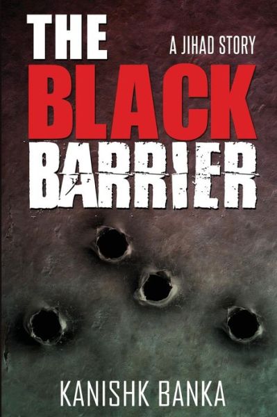 Cover for Kanishk Banka · The Black Barrier (Paperback Book) (2016)