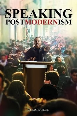 Cover for Dr Loris Gillin · Speaking 'POST MODERNISM' (Pocketbok) (2019)