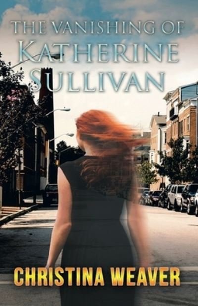 Cover for Christina Weaver · Vanishing of Katherine Sullivan (Book) (2022)