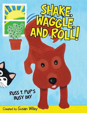 Susan Wiley · Shake, Waggle, and Roll! (Paperback Book) (2017)