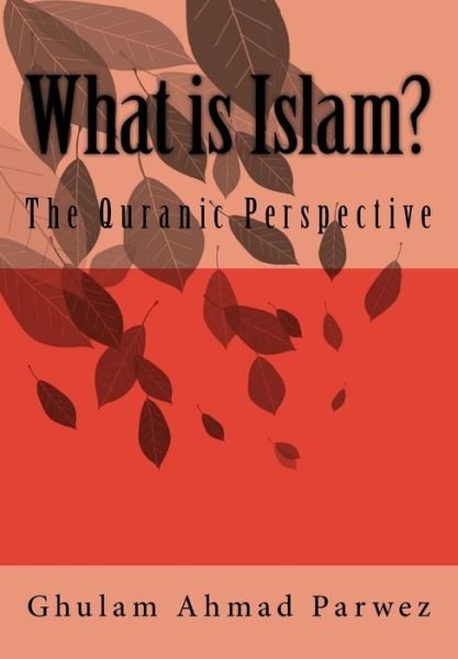 Cover for Ghulam Ahmad Parwez · What is Islam? (Pocketbok) (2017)