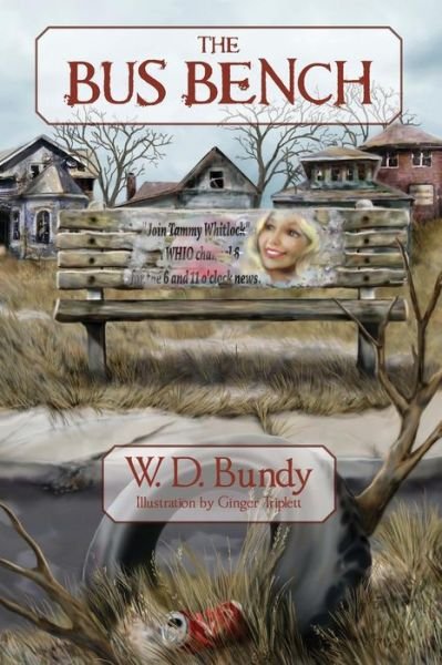 Cover for W D Bundy · The Bus Bench (Paperback Book) (2018)