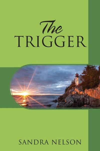 Cover for Sandra Nelson · The Trigger (Paperback Book) (2020)