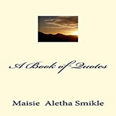 Cover for Maisie Aletha Smikle · A Book of Quotes (Paperback Book) (2017)