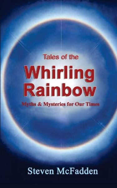 Cover for Steven McFadden · Tales of the Whirling Rainbow (Paperback Book) (2017)