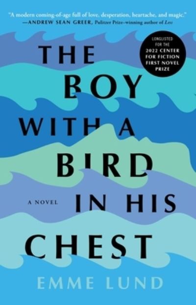 Cover for Emme Lund · The Boy with a Bird in His Chest: A Novel (Paperback Book) (2023)