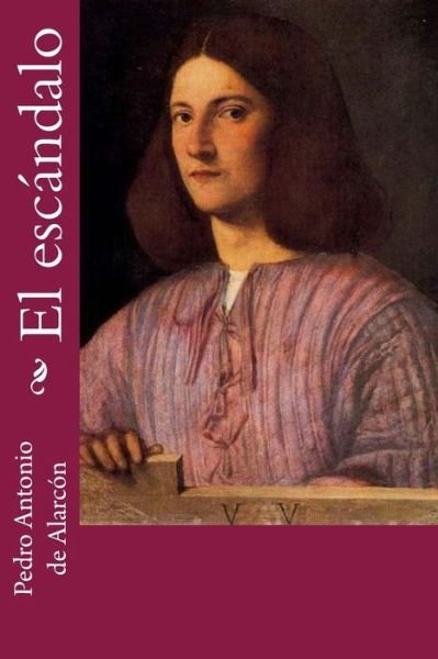 Cover for Pedro Antonio De Alarcon · El escandalo (Paperback Bog) (2018)