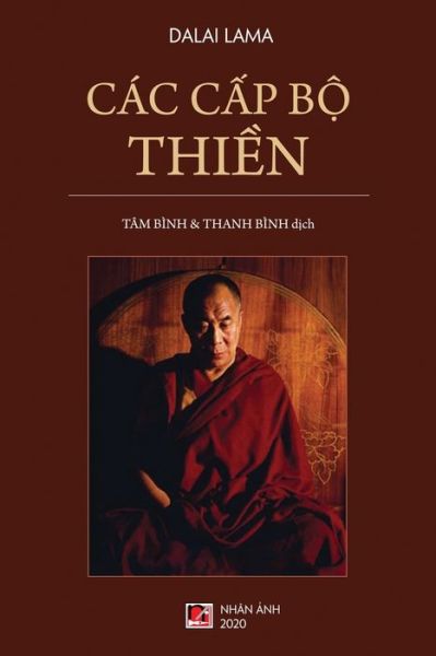 Cac C?p B? Thi?n - Dalai Lama - Books - Nhan Anh Publisher - 9781989705940 - March 31, 2020