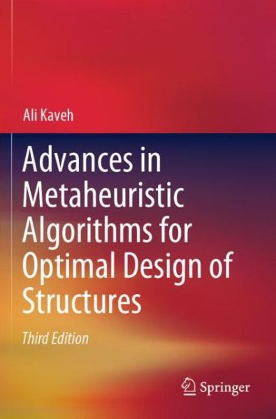 Cover for Ali Kaveh · Advances in Metaheuristic Algorithms for Optimal Design of Structures (Paperback Book) [3rd ed. 2021 edition] (2022)