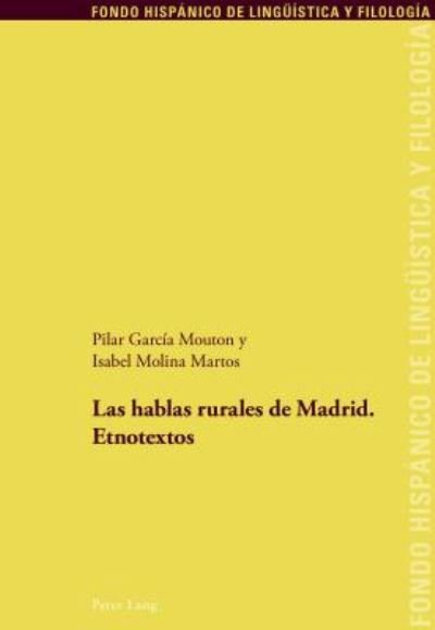 Cover for Pilar Garcia Mouton · Las Hablas Rurales de Madrid: Etnotextos - Fondo Hispanico de Lingueistica y Filologia (Paperback Book) (2017)