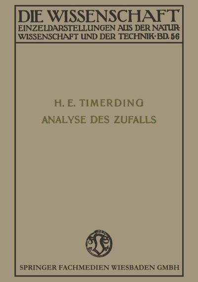Die Analyse Des Zufalls - Die Wissenschaft - Heinrich Emil Timerding - Books - Vieweg+teubner Verlag - 9783322982940 - 1915
