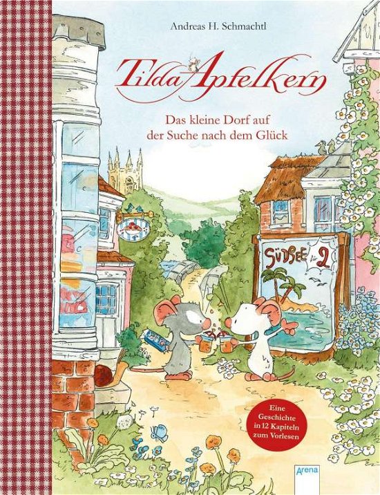 Cover for Andreas H. Schmachtl · Tilda Apfelkern. Das kleine Dorf auf der Suche nach dem Glück (Inbunden Bok) (2021)