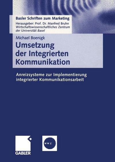 Cover for Michael Boenigk · Umsetzung der Integrierten Kommunikation - Basler Schriften zum Marketing (Pocketbok) [2001 edition] (2001)