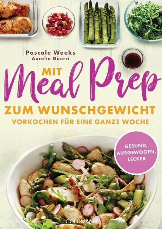 Mit Meal Prep zum Wunschgewicht - Weeks - Livros -  - 9783442178940 - 