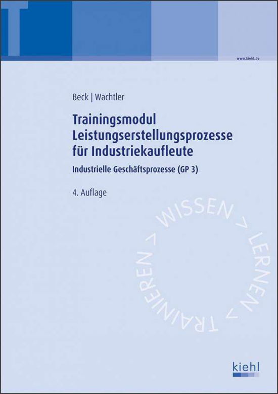 Trainingsmodul Leistungserstellung - Beck - Böcker -  - 9783470591940 - 