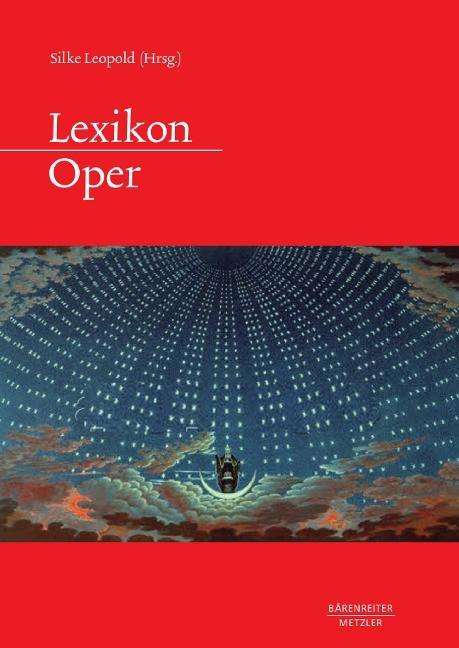 Cover for Leopold · Lexikon Oper (Hardcover Book) [1. Aufl. 2021 edition] (2023)