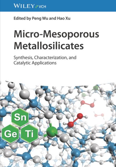 P Wu · Micro-Mesoporous Metallosilicates: Synthesis, Characterization, and Catalytic Applications (Hardcover Book) (2024)