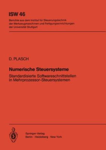 Cover for D. Plasch · Numerische Steuersysteme - Isw Forschung Und Praxis (Paperback Book) [German edition] (1983)