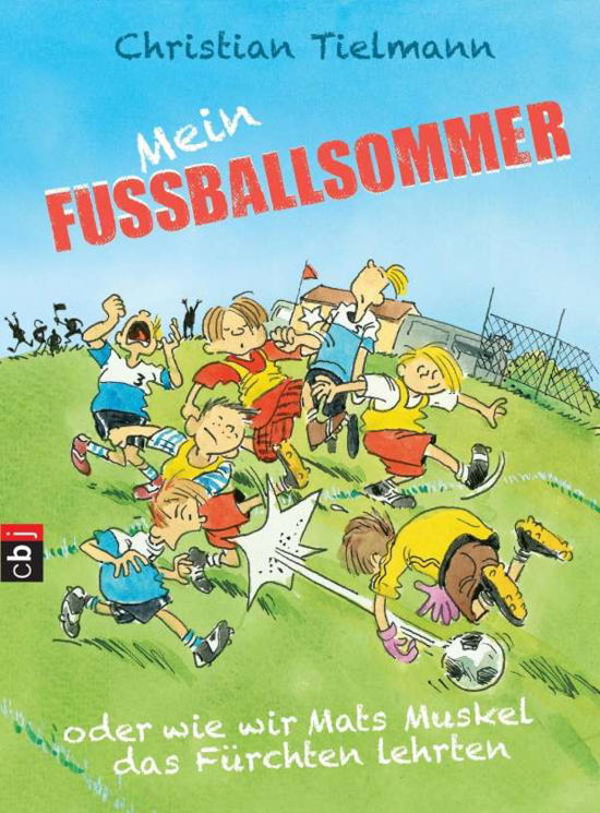 Tielmann:mein FuÃŸballsommer Oder Wie Wi - Tielmann - Livros -  - 9783570172940 - 