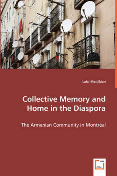 Cover for Lalai Manjikian · Collective Memory and Home in the Diaspora (Paperback Book) (2008)