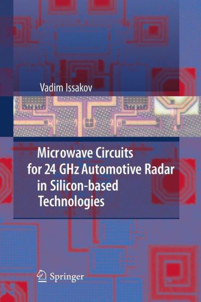 Cover for Vadim Issakov · Microwave Circuits for 24 GHz Automotive Radar in Silicon-based Technologies (Paperback Book) [2010 edition] (2014)