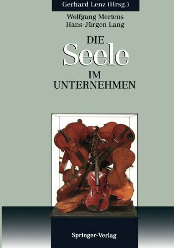 Die SEELE im Unternehmen - Wolfgang Mertens - Książki - Springer-Verlag Berlin and Heidelberg Gm - 9783642934940 - 21 stycznia 2012