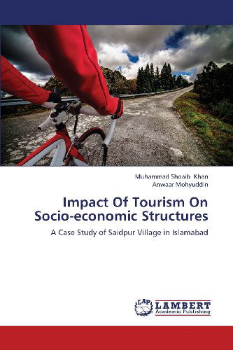 Cover for Anwaar Mohyuddin · Impact of Tourism on Socio-economic Structures: a Case Study of Saidpur Village in Islamabad (Paperback Book) (2013)