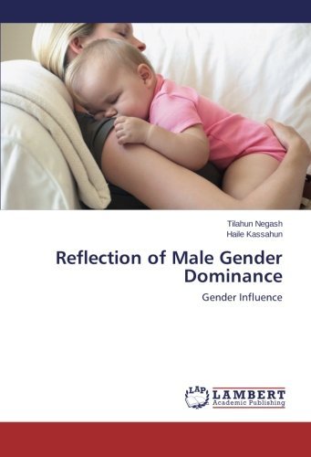 Haile Kassahun · Reflection of Male Gender Dominance: Gender Influence (Pocketbok) (2014)
