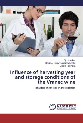 Cover for Ljupka Necinova · Influence of Harvesting Year and Storage Conditions of the Vranec Wine: Physico-chemical Characteristics (Paperback Book) (2014)