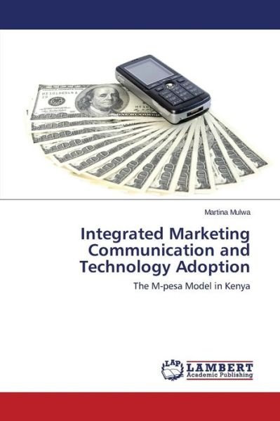 Cover for Mulwa Martina · Integrated Marketing Communication and Technology Adoption (Pocketbok) (2015)