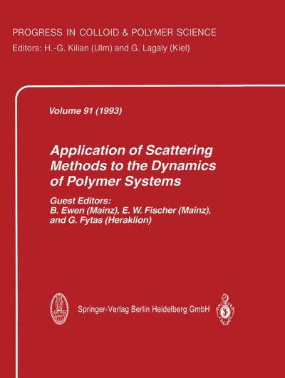 Cover for Bernd Ewen · Application of Scattering Methods to the Dynamics of Polymer Systems - Progress in Colloid and Polymer Science (Paperback Book) [Softcover reprint of the original 1st ed. 1993 edition] (2013)