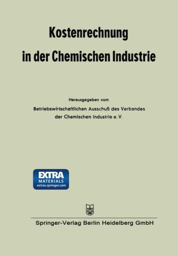 Cover for Betriebswirtschaftlichen Ausschuss Des Verbandes Der Chemischen Industrie E V · Kostenrechnung in Der Chemischen Industrie (Paperback Book) [1962 edition] (1962)