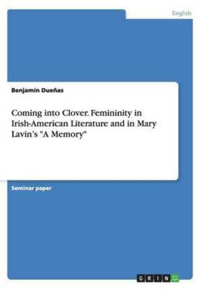 Cover for Dueñas · Coming into Clover. Femininity i (Bok) (2015)