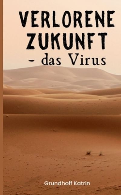 Cover for Katrin Grundhoff · Verlorene Zukunft (Paperback Book) (2023)