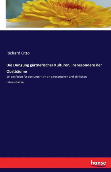 Die Düngung gärtnerischer Kulturen - Otto - Kirjat -  - 9783741187940 - perjantai 9. heinäkuuta 2021