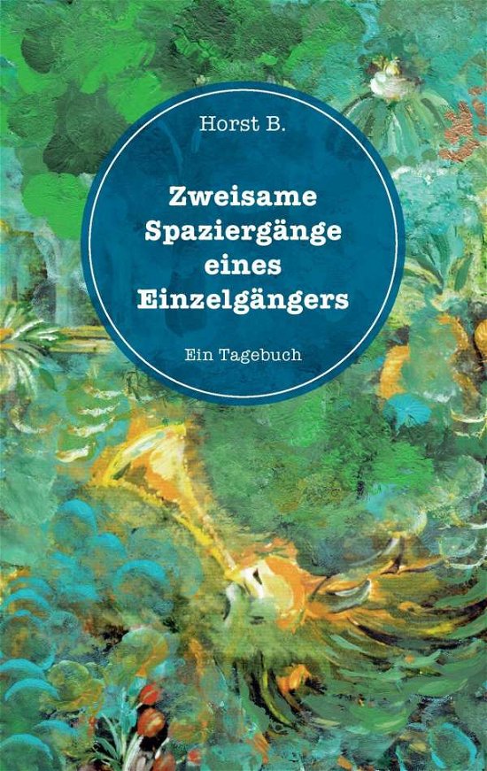 Cover for B · :Zweisame Spaziergänge eines Einzelgä (Buch)