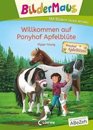 Cover for Pippa Young · Bildermaus - Willkommen auf Ponyhof Apfelblüte (Buch) (2022)