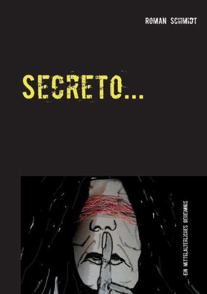 Secreto ... - Schmidt - Bücher -  - 9783744834940 - 3. Juni 2017