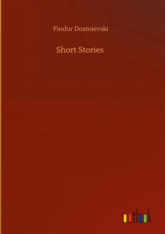 Cover for Fiodor Dostoievski · Short Stories (Gebundenes Buch) (2020)