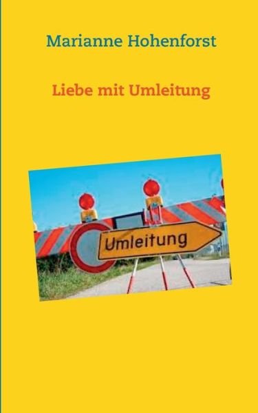 Cover for Hohenforst · Liebe mit Umleitung (Book) (2020)