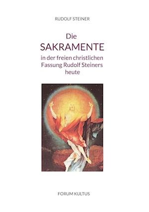 Cover for Rudolf Steiner · Die Sakramente (Gebundenes Buch) (2022)