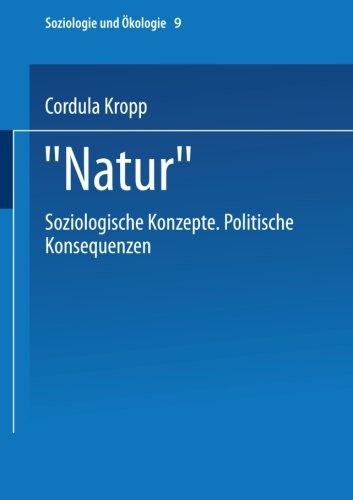 Cover for Cordula Kropp · &quot;natur&quot;: Soziologische Konzepte Politische Konsequenzen - Soziologie Und OEkologie (Taschenbuch) [2002 edition] (2002)