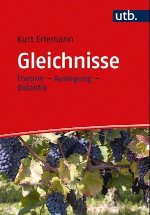Gleichnisse - Kurt Erlemann - Books - UTB GmbH - 9783825254940 - October 10, 2020