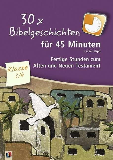 Cover for Hipp · 30x Bibelgeschichten für 45 Minute (Bok)