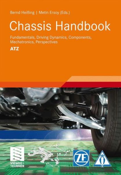 Cover for Bernd Heissing · Chassis Handbook: Fundamentals, Driving Dynamics, Components, Mechatronics, Perspectives - ATZ / MTZ-Fachbuch (Gebundenes Buch) [2011 edition] (2010)