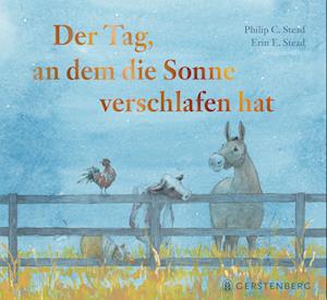 Cover for Philip C. Stead · Der Tag, an dem die Sonne verschlafen hat (Book) (2024)