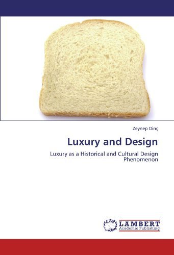 Cover for Zeynep Dinç · Luxury and Design: Luxury As a Historical and Cultural Design Phenomenon (Paperback Book) (2012)